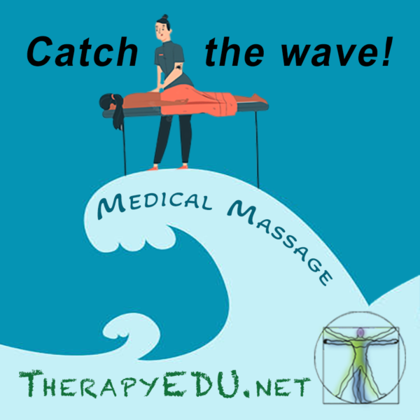 TherapyEDU.net Catch the Medical Massage Wave